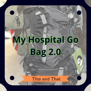 My Hospital Go Bag 2.0